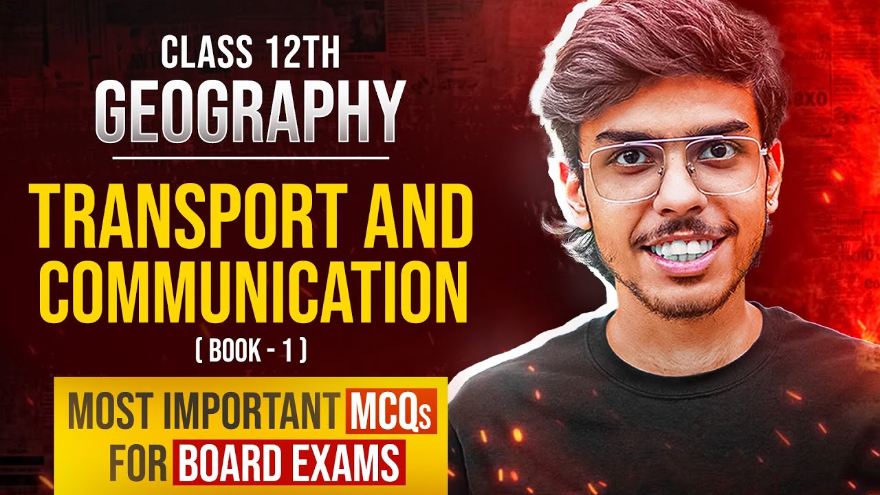Transport and Communication (Book One) Class 12 Geography Most Important MCQs Questions Board Exams