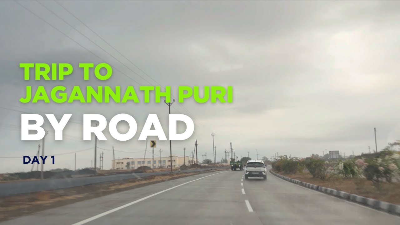 Trip to Jagannath Puri By Road from MP Via Betul, Nagpur, Raipur | 700 kms nonstop drive #EP-1