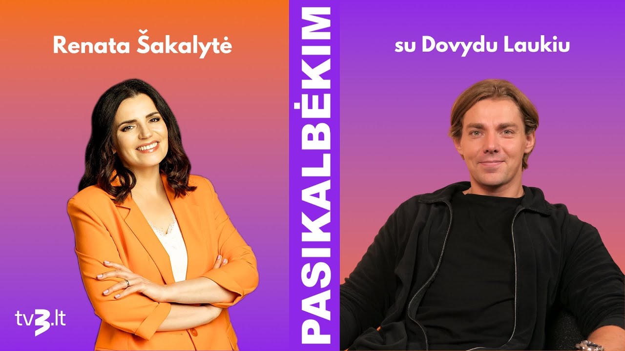 Dovydas Laukys apie dingimą iš viešumos ir mylimąją Simoną | PASIKALBĖKIM