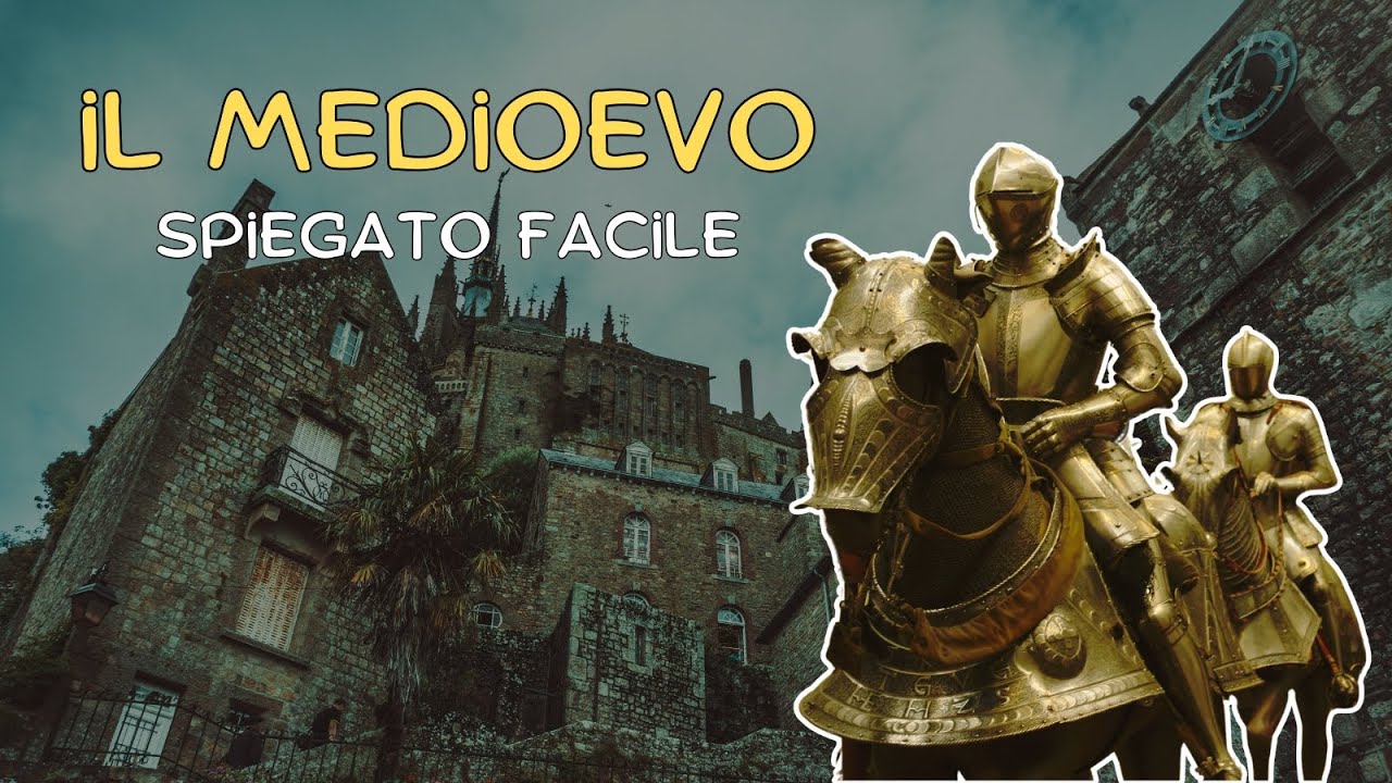 Il Medioevo spiegato facile. Tutto quello che devi sapere per la scuola!