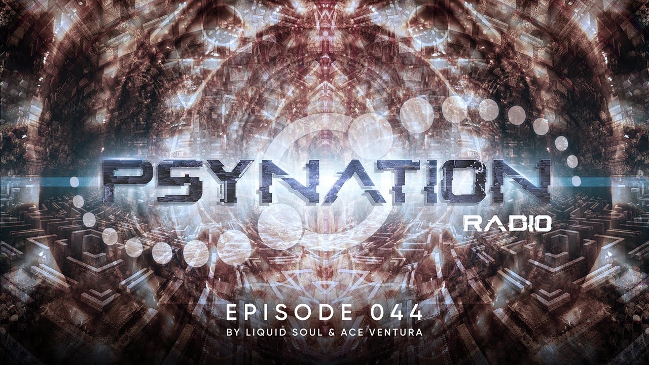 Psy-Nation Radio #044 - incl. Emiel & Daksinamurti Mix [Ace Ventura & Liquid Soul]
