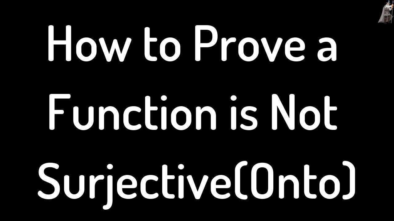 How to Prove a Function is Not Surjective(Onto)