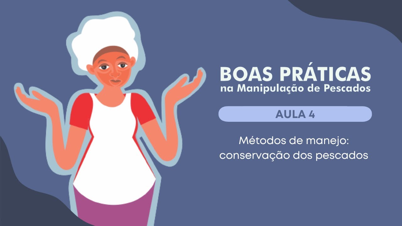 Manipulação de Pescados - aula 4: Métodos de manejo e a conservação dos pescados