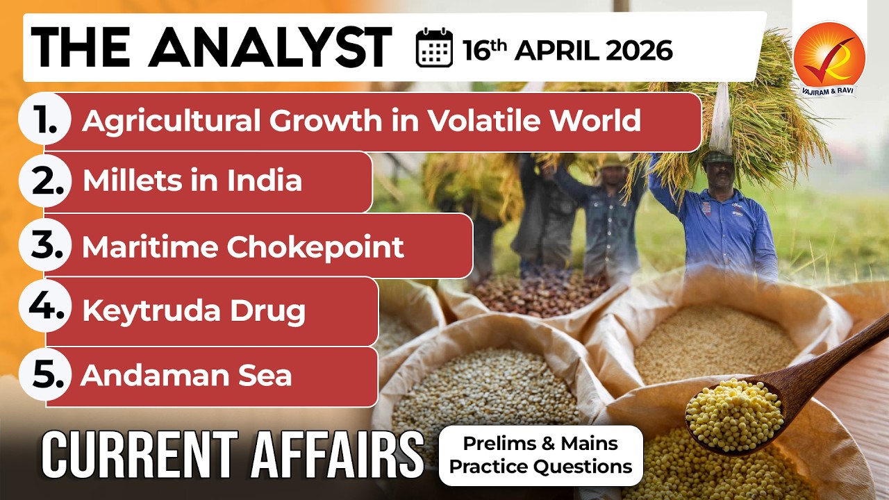 Current Affairs Today 16 April 2026 I UPSC Daily Current Affairs I The Hindu Analysis I The Analyst
