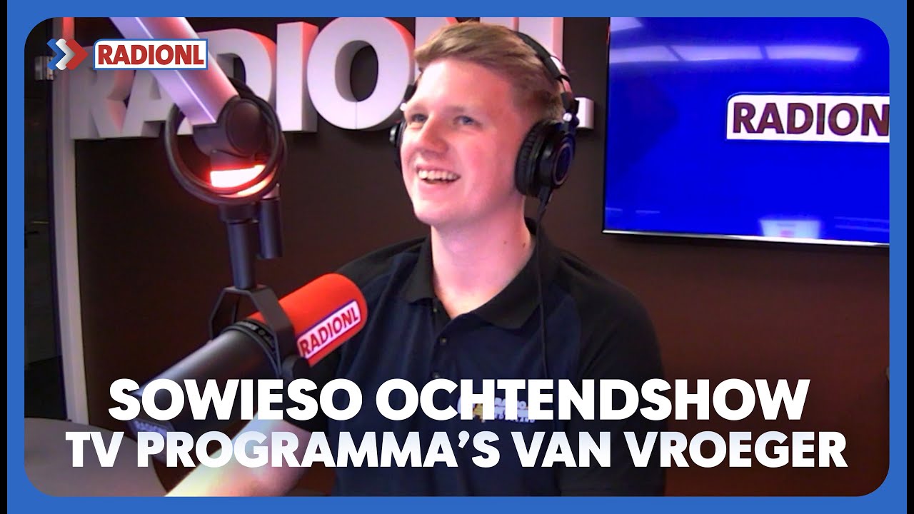 TV Programma's Van Vroeger - Sowieso Ochtendshow
