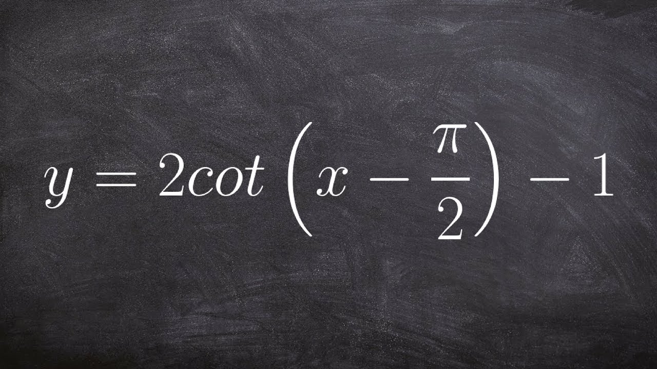 Graphing Cotangent with a Phase Shift and Vertical Translation