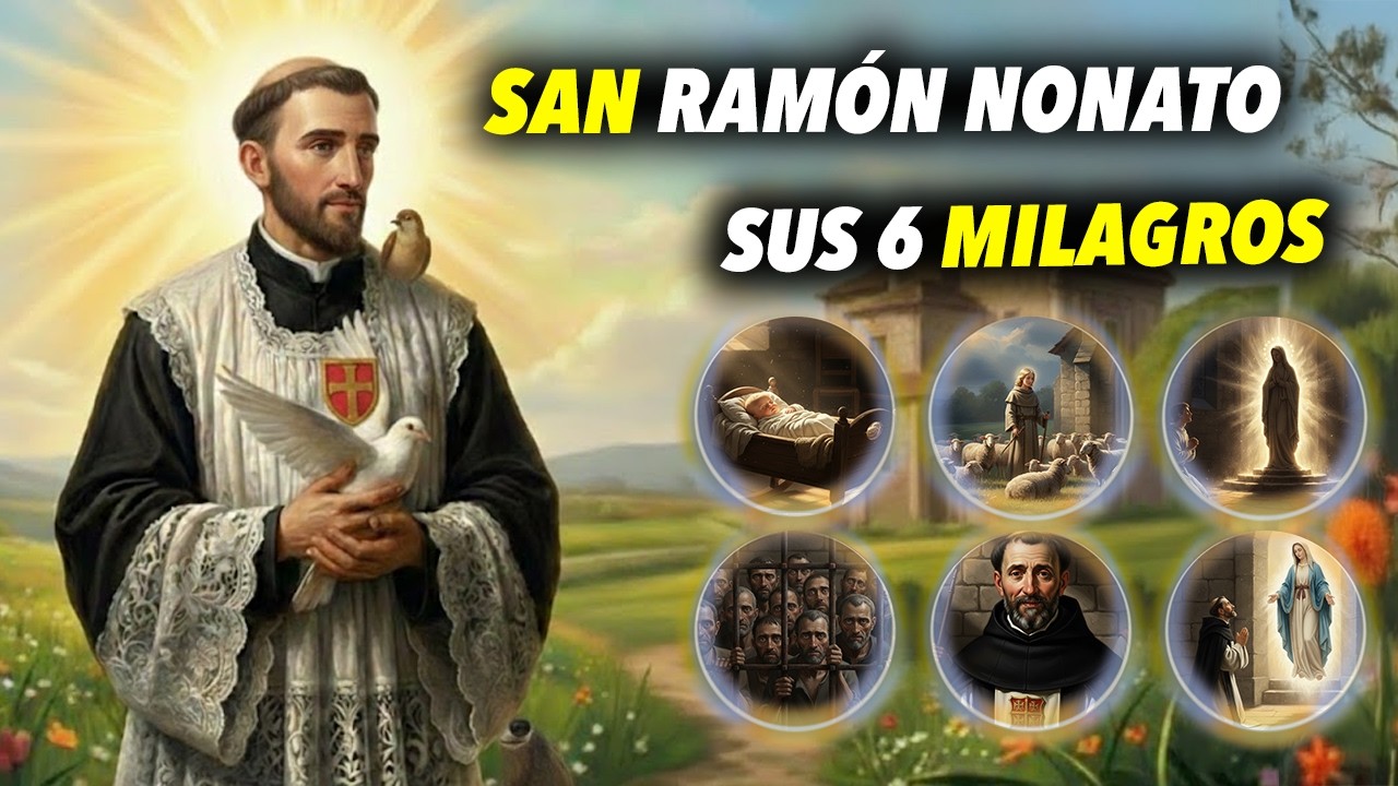 🔒 SAN RAMÓN NONATO 🗝️: Los 6 Milagros Más Asombrosos | Historias de Santos 📜