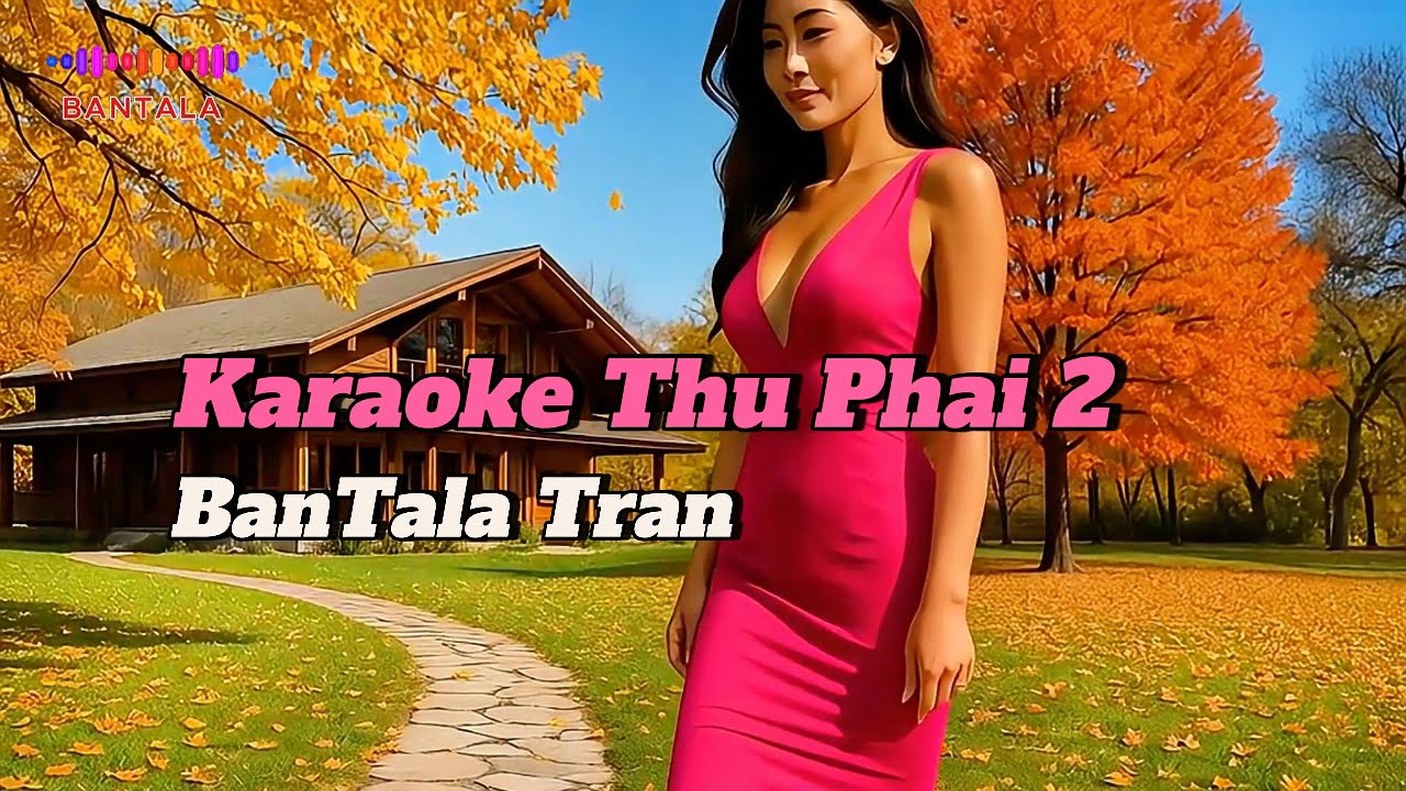 Karaoke Thu Phai 2 - BanTala Tran | Bản Ballad Hay Nhất