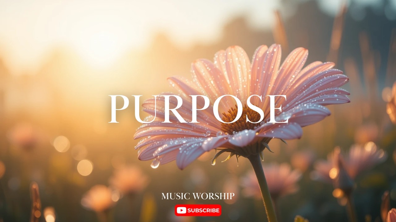 PURPOSE | Soaking Worship Instrumental | Prayer for Guidance & God's Calling