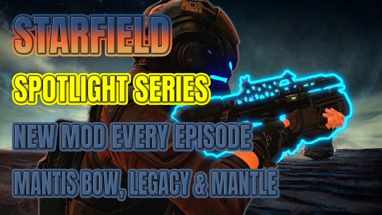 (Vertical Stream) Mantis Bow, Mantis Legacy, Mantis Mantle - Starfield Spotlight Series 002b