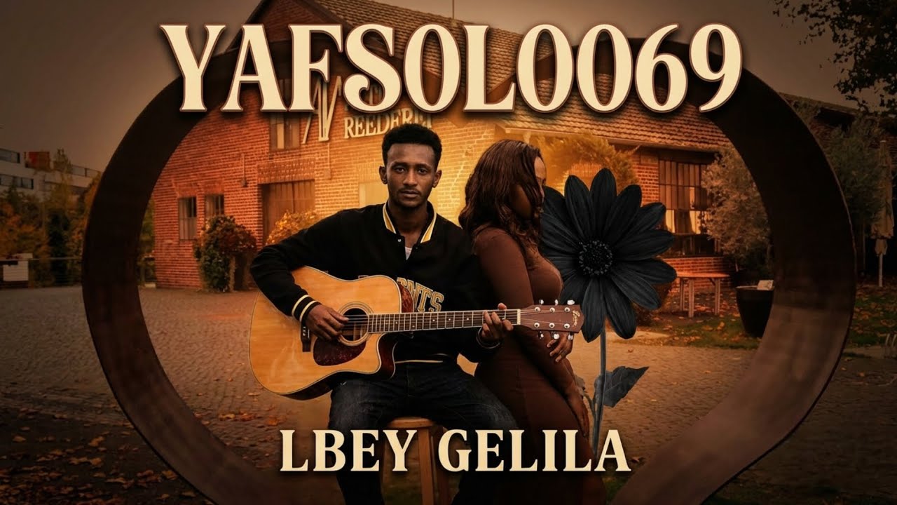 ልበይ ገሊላ by Yafsoloo69                                         New Eritrean Tigrigna Cover Music 2026