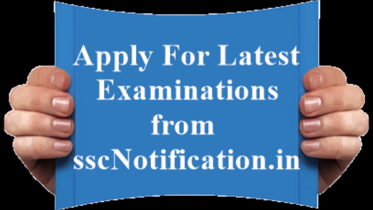 SSC Notification 2017-2018 - Apply For Latest SSC Jobs & Recruitment from here
