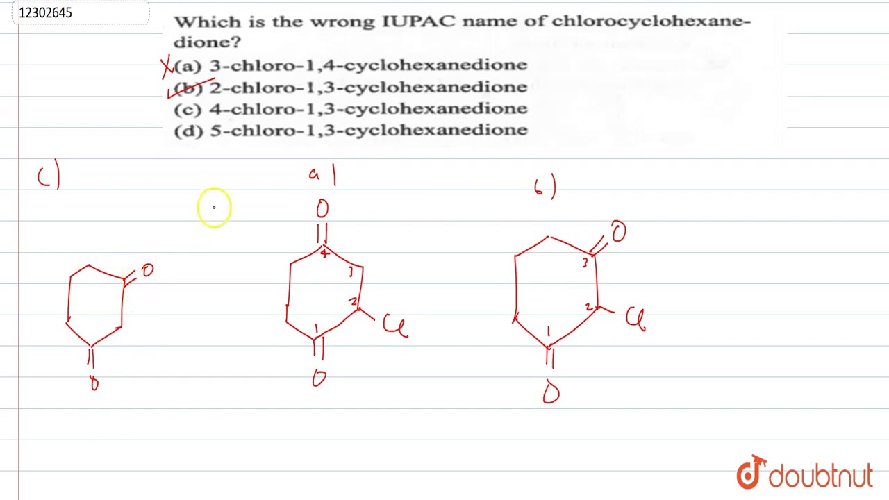 Which is the wrong `IUPAC` name of the chlorocyclohexanedione ?