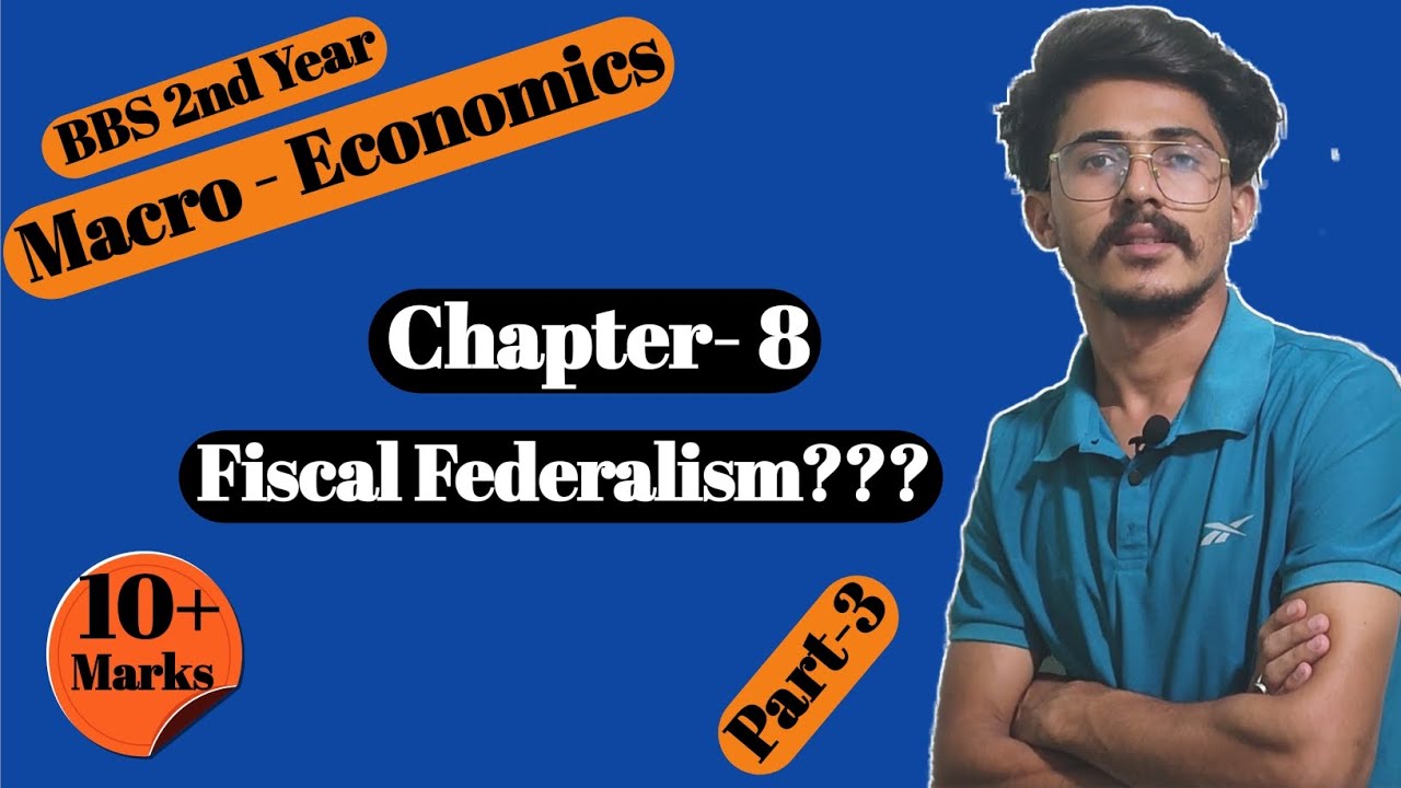 Government Finance, Chapter 8// BBS 2nd Year Macro Economics//Fiscal Federalism - वित्तीय संघीयता