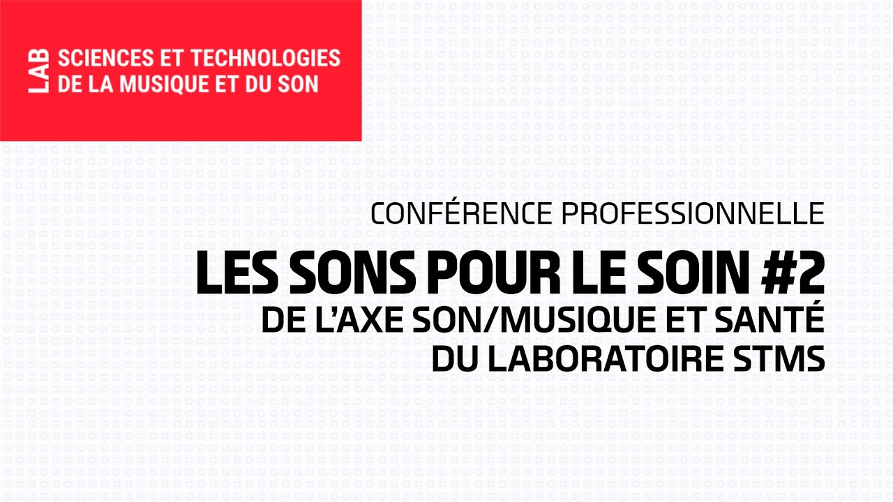 Les sons pour le soin #2 / Conférence professionnelle