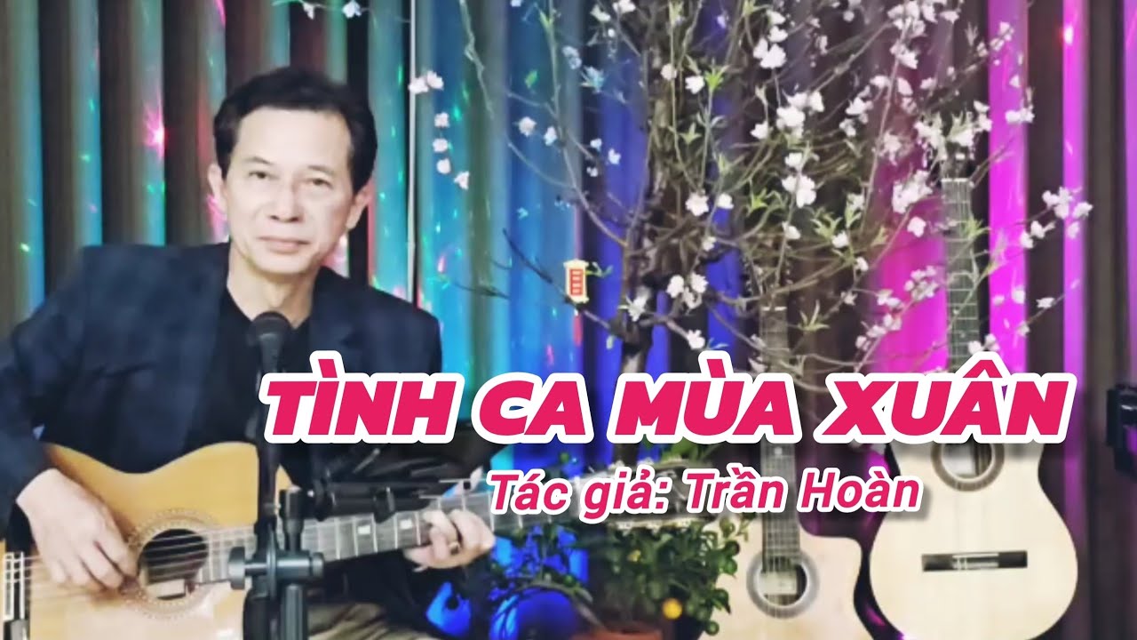 TÌNH CA MÙA XUÂN - Tg: Ns Trần Hoàn || Sig #huonglaichau #khuctinhxua