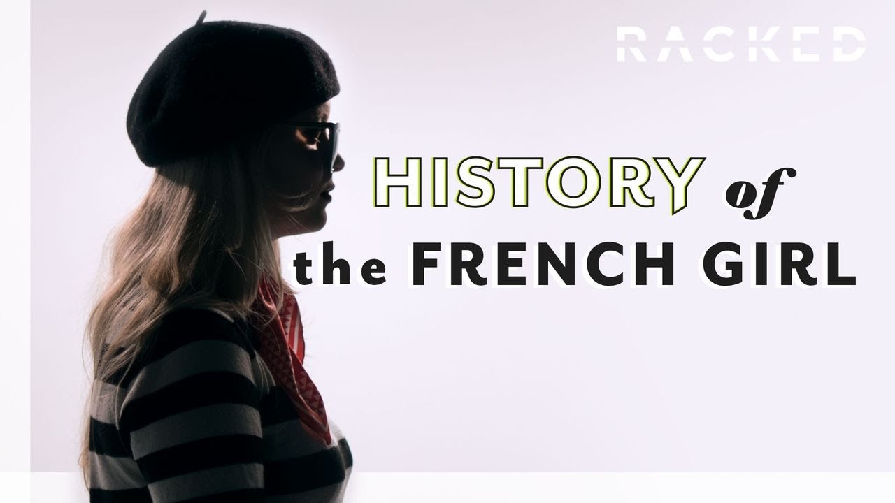 Why Everyone Is Obsessed With French Girl Style | History Of | Racked