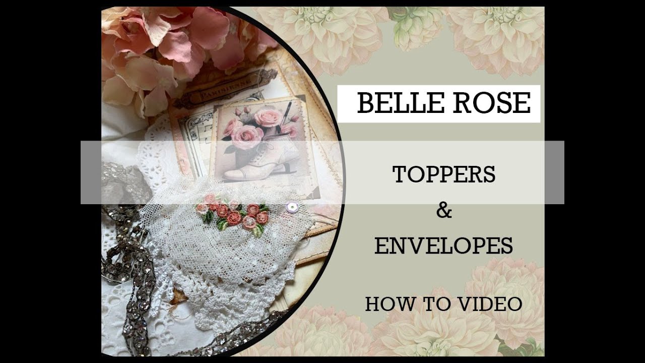 * Belle Rose  Toppers & Envelopes.