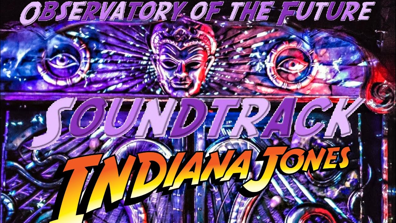 Disneyland’s Indiana Jones Adventure Soundtrack! Observatory of the Future! (3-D Audio Series)