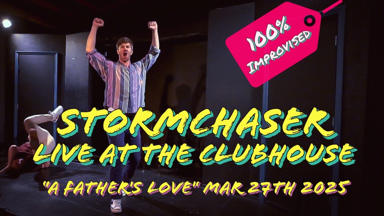 STORMCHASER IMPROV FULL SHOW - 