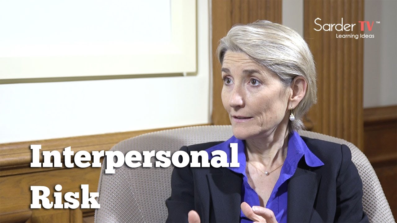 What is interpersonal risk? by Amy Edmondson, Author of Teaming