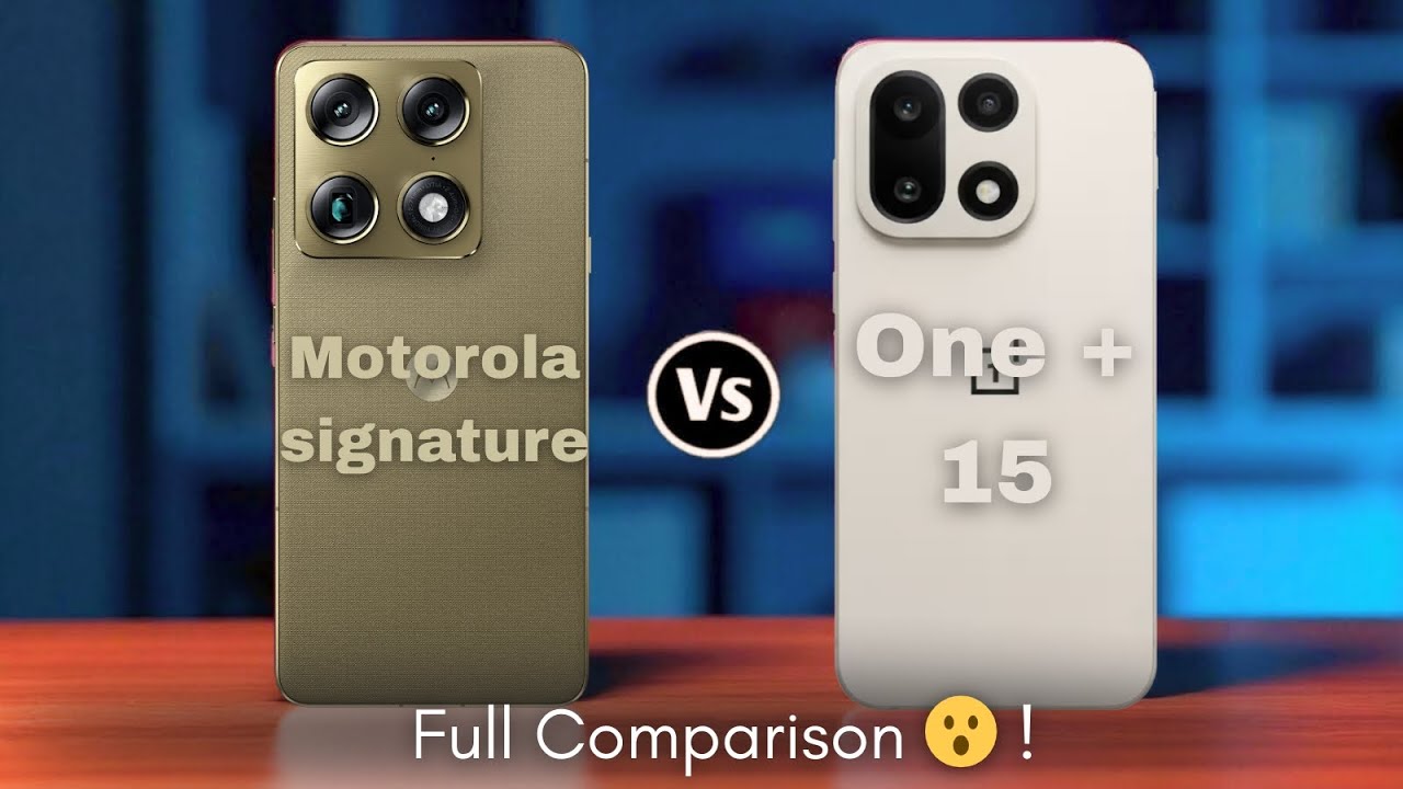 Motorola signature vs OnePlus 15 