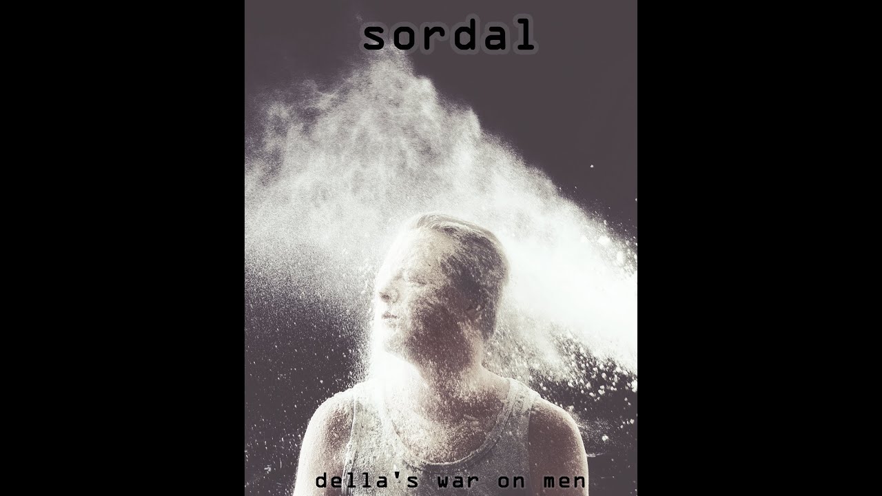 Sordal: Della's War On Men (Official video)