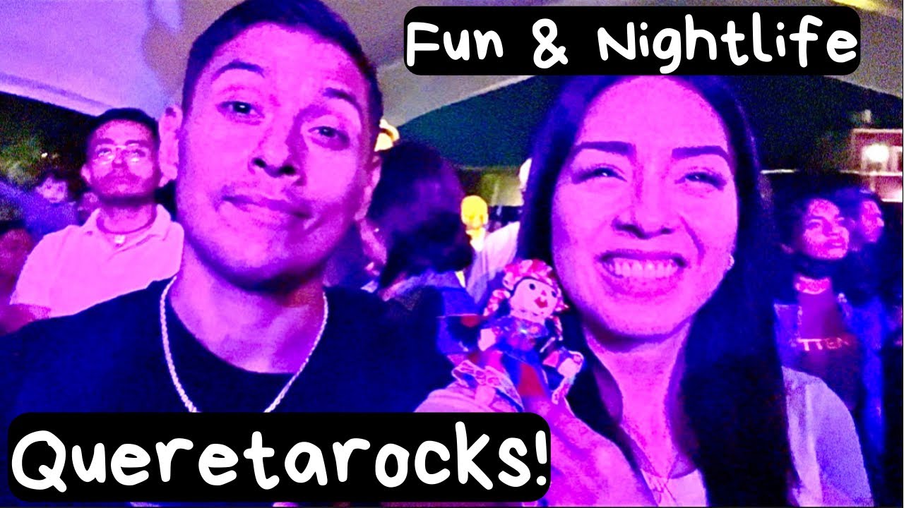 Nightlife in Queretaro | What to do in Summer