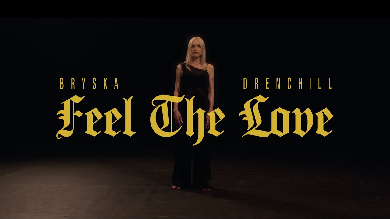 bryska & Drenchill - Feel The Love