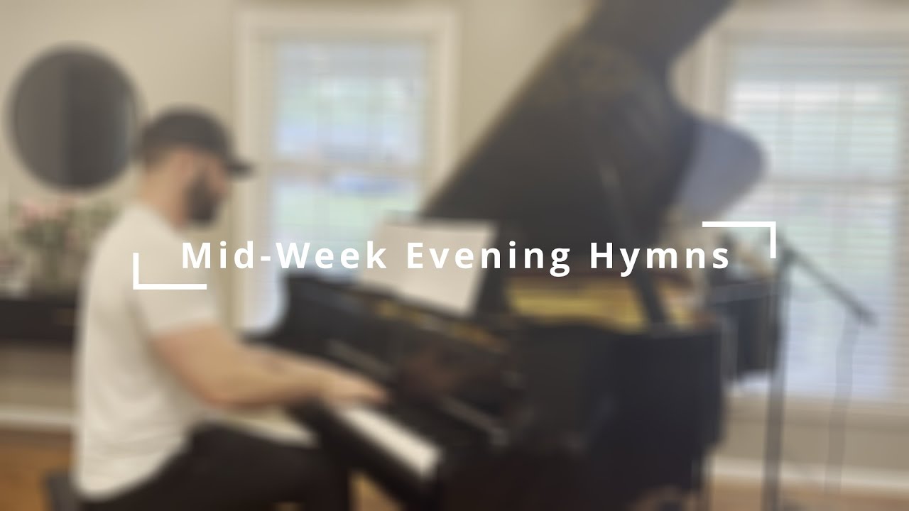 MidWeek Hymns