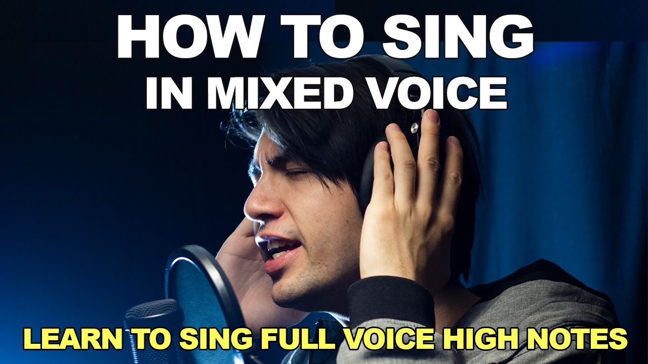 How To Sing High Notes in Mixed Voice