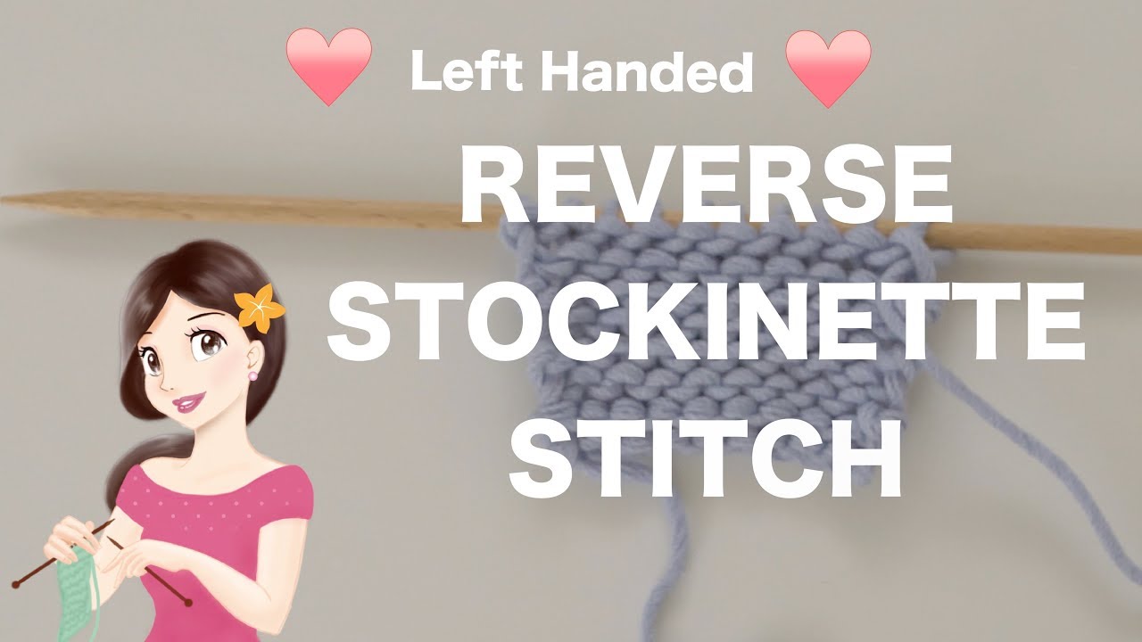 ❤️Left Handed❤️How to Knit Reverse Stockinette Stitch | English & Continental Style