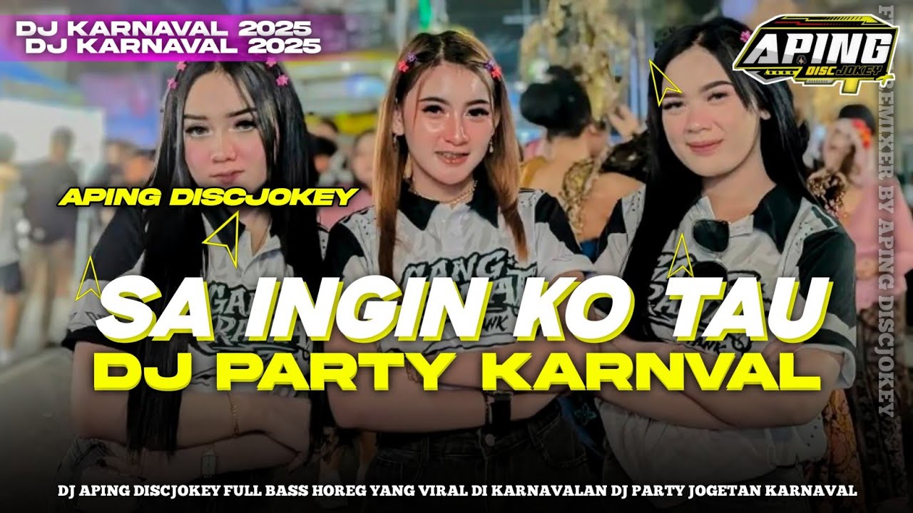 DJ SA INGIN KO TAU STYLE PARTY KARNAVAL TERBARU 2025 | APING DISCJOKEY FULL BASS HOREG 