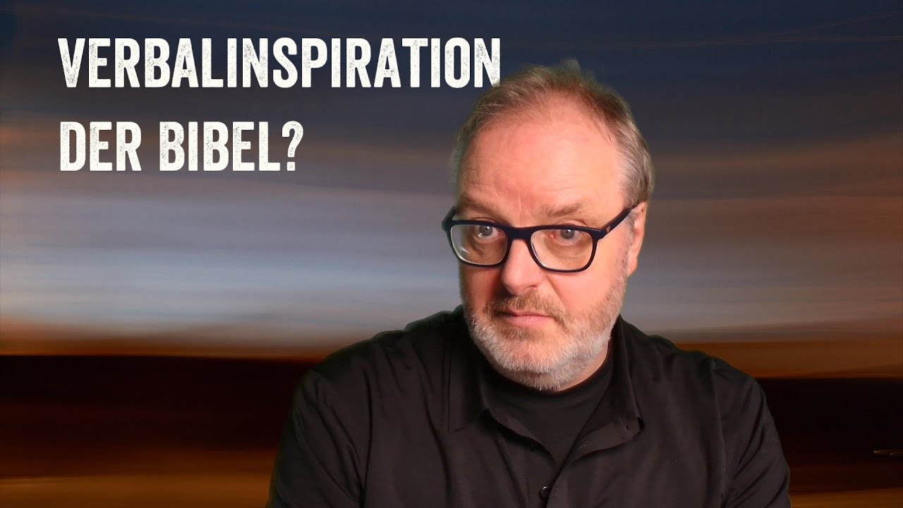 Lehrt die Bibel eine Verbalinspiration?