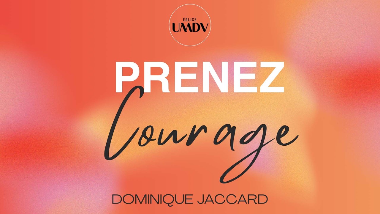 PRENEZ COURAGE | Dominique JACCARD | Mardi 24 Février 2026