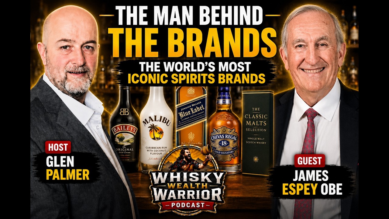 🥃 The Man Behind the World&rsquo;s Most Iconic Spirits Brands | James Espey OBE