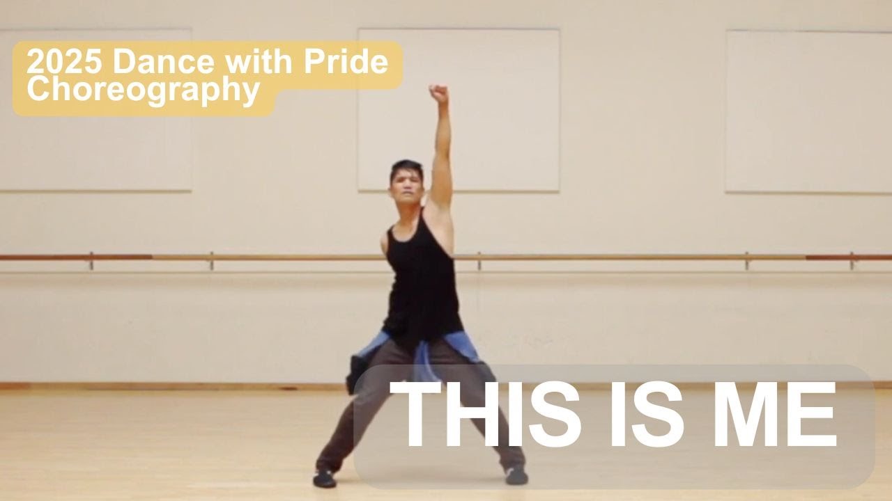 This is Me - 2025 DANCE WITH PRIDE Choreography