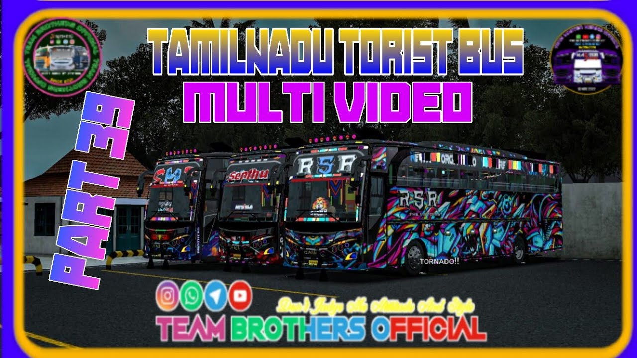 𝐓𝐀𝐌𝐈𝐋𝐍𝐀𝐃𝐔 𝐓𝐎𝐔𝐑𝐈𝐒𝐓 𝐁𝐔𝐒 𝐌𝐔𝐋𝐓𝐈 𝐕𝐈𝐃𝐄𝐎 𝐏𝐀𝐑𝐓 𝟑𝟗 / 𝗧𝗘𝗔𝗠 𝗕𝗥𝗢𝗧𝗛𝗘𝗥𝗦 𝗢𝗙𝗙𝗜𝗖𝗜𝗔𝗟