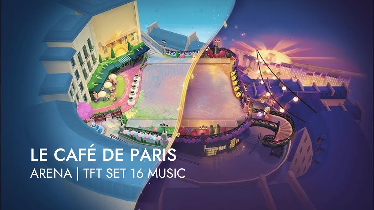 LE CAFÉ OF PARIS - MYTHIC ARENA | TFT SOUNDTRACK