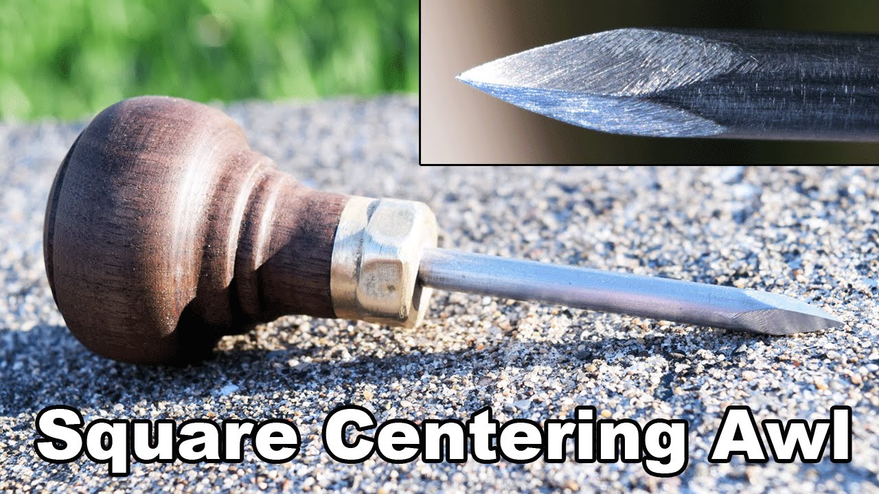 Square Tipped Centering Woodworking Awl w/ a Brass Nut Ferrule - How to Make
