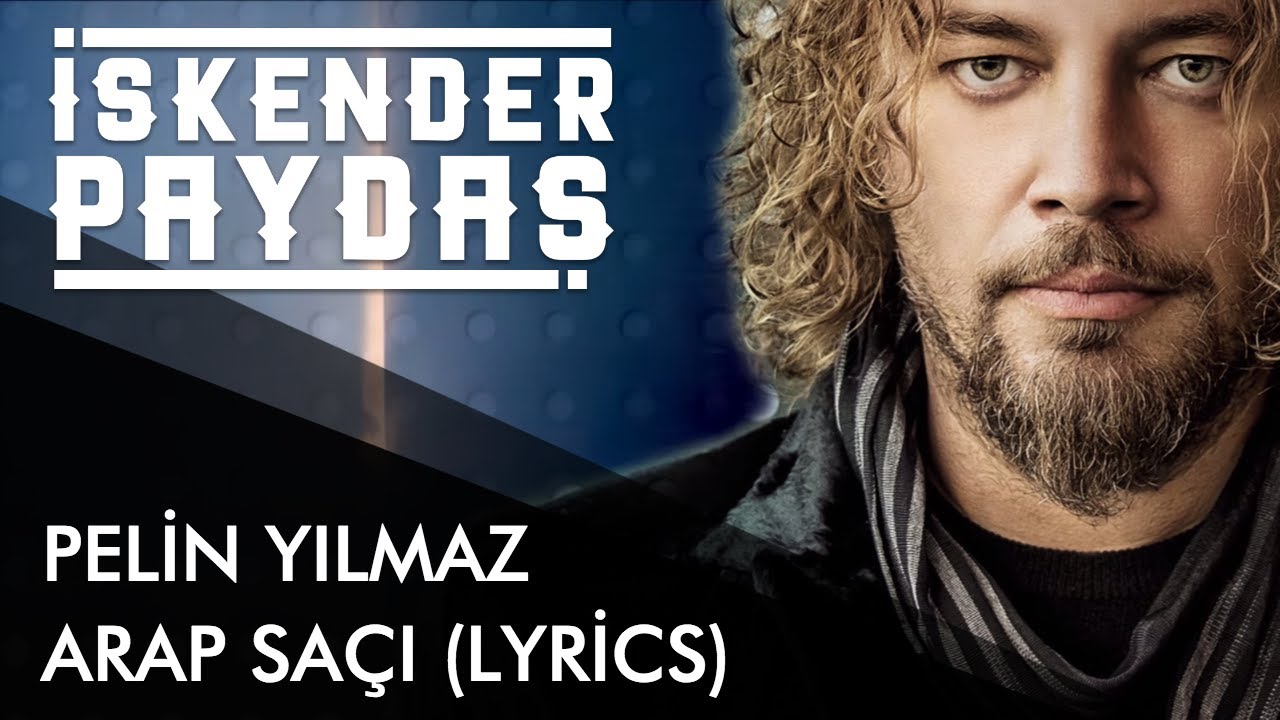 İskender Paydaş feat. Pelin Yılmaz - Arap Sa&ccedil;ı (Lyrics I Şarkı S&ouml;zleri)