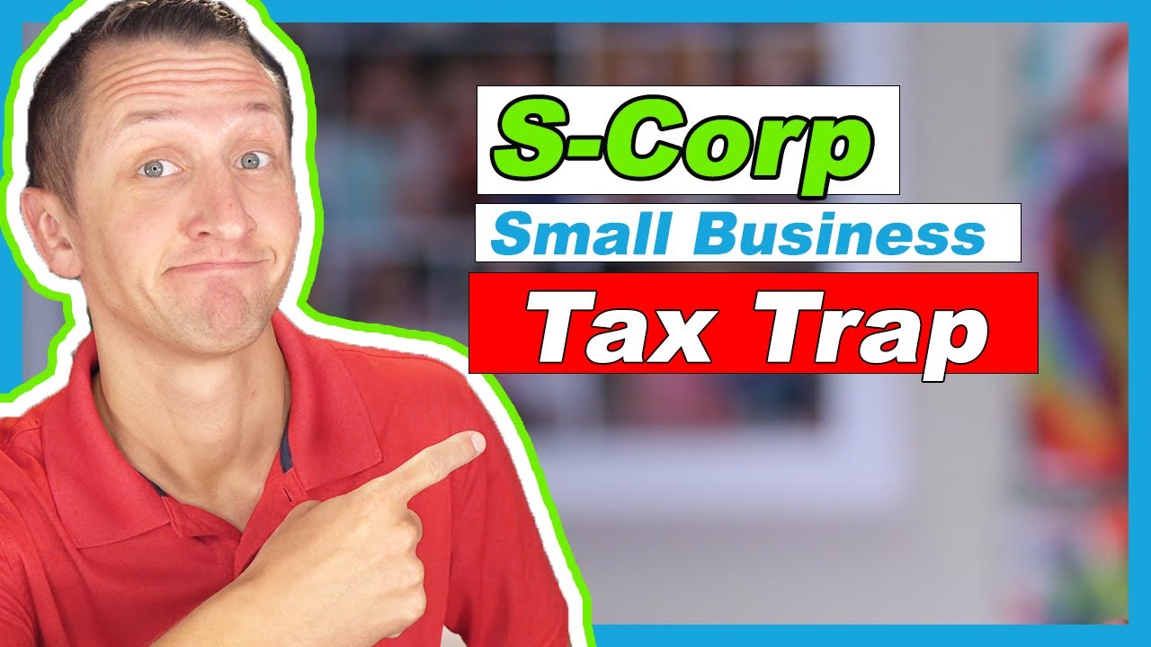 S-Corp small business tax trap | 8 tips BEFORE you choose an S-Corp