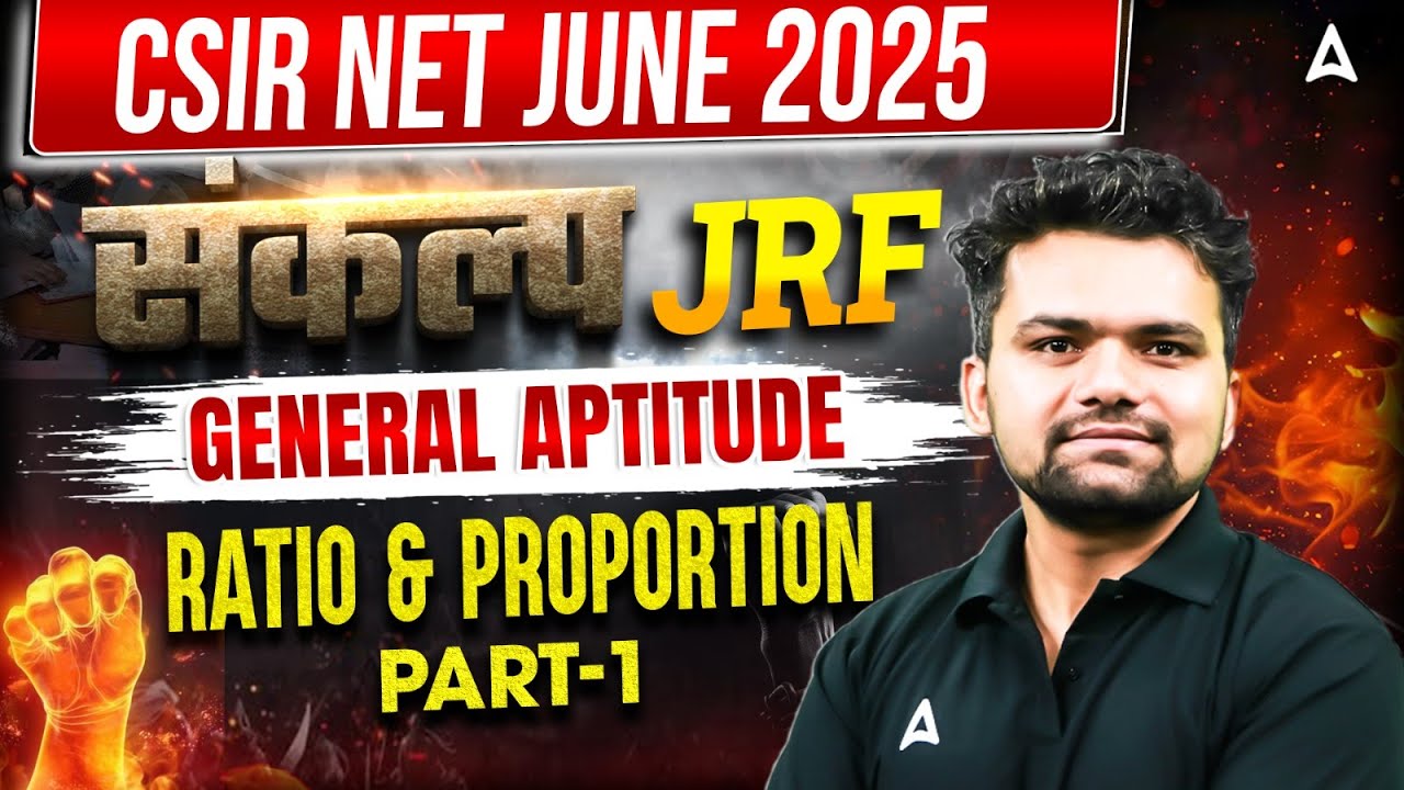 CSIR NET June 2025 | संकल्प JRF Batch | General Aptitude Part-A | Ratio & Proportion By Abhishek Sir