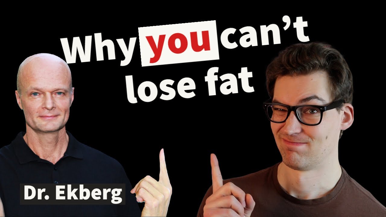 Dr. Ekberg: Why do some have trouble losing Body Fat?