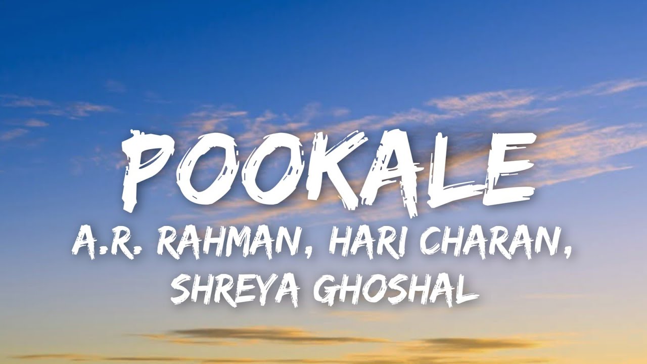 Pookkalae Sattru Oyivedungal (Lyrics) - A.R. Rahman, Hari Charan, Shreya Ghoshal