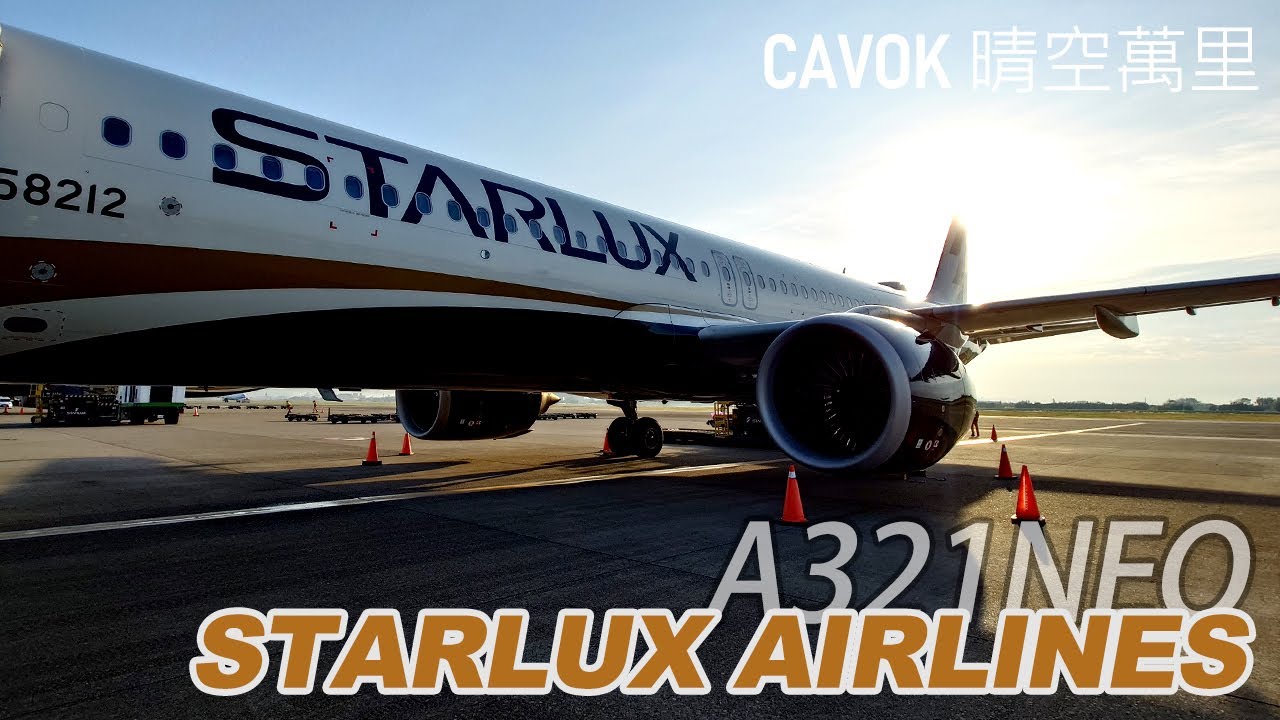 星宇A321NEO初體驗 晴空萬里CAVOK空中旅途 | 星宇航空 | FLIGHT EXPERIENCE | A321NEO | STARLUX | 乘紀航空篇