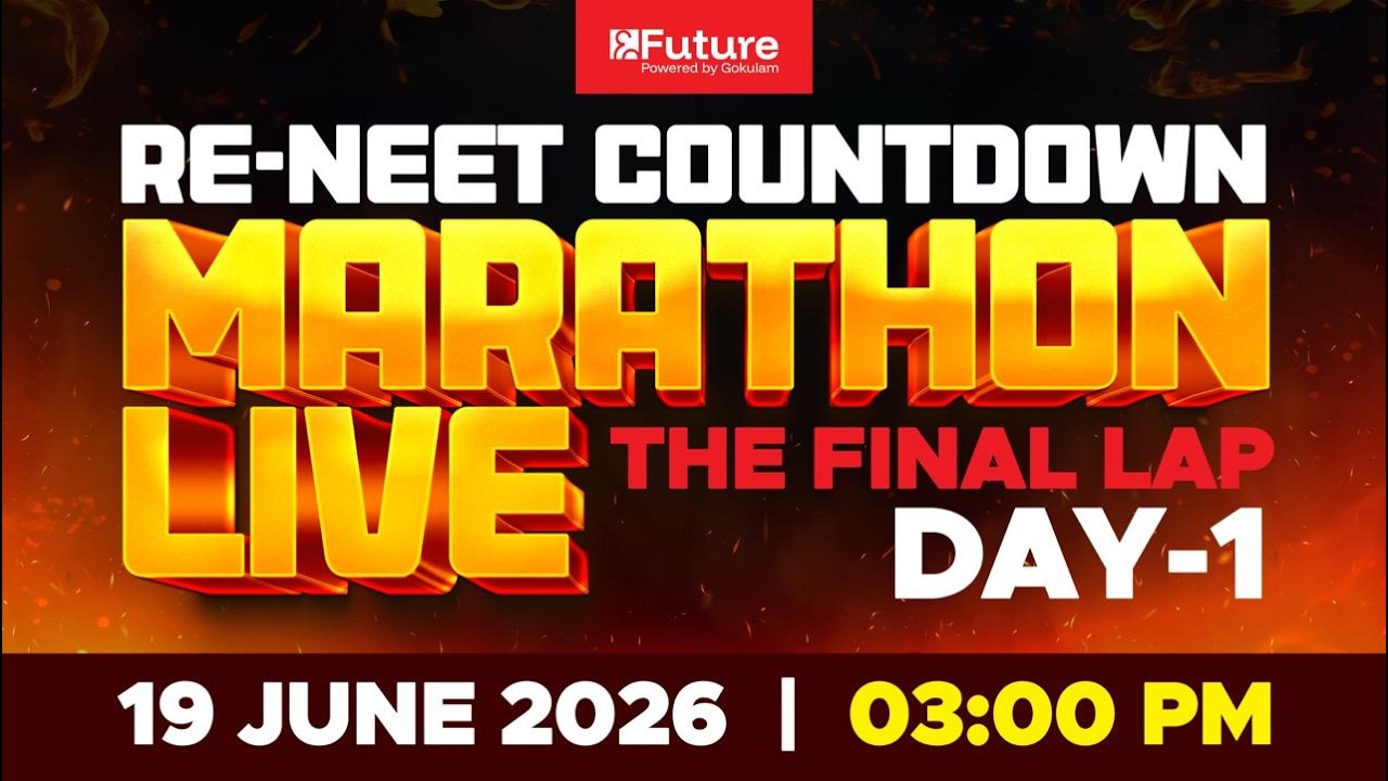 Re-NEET Countdown - Marathon Live  - The Final Lap - Day 1 | Future NEET