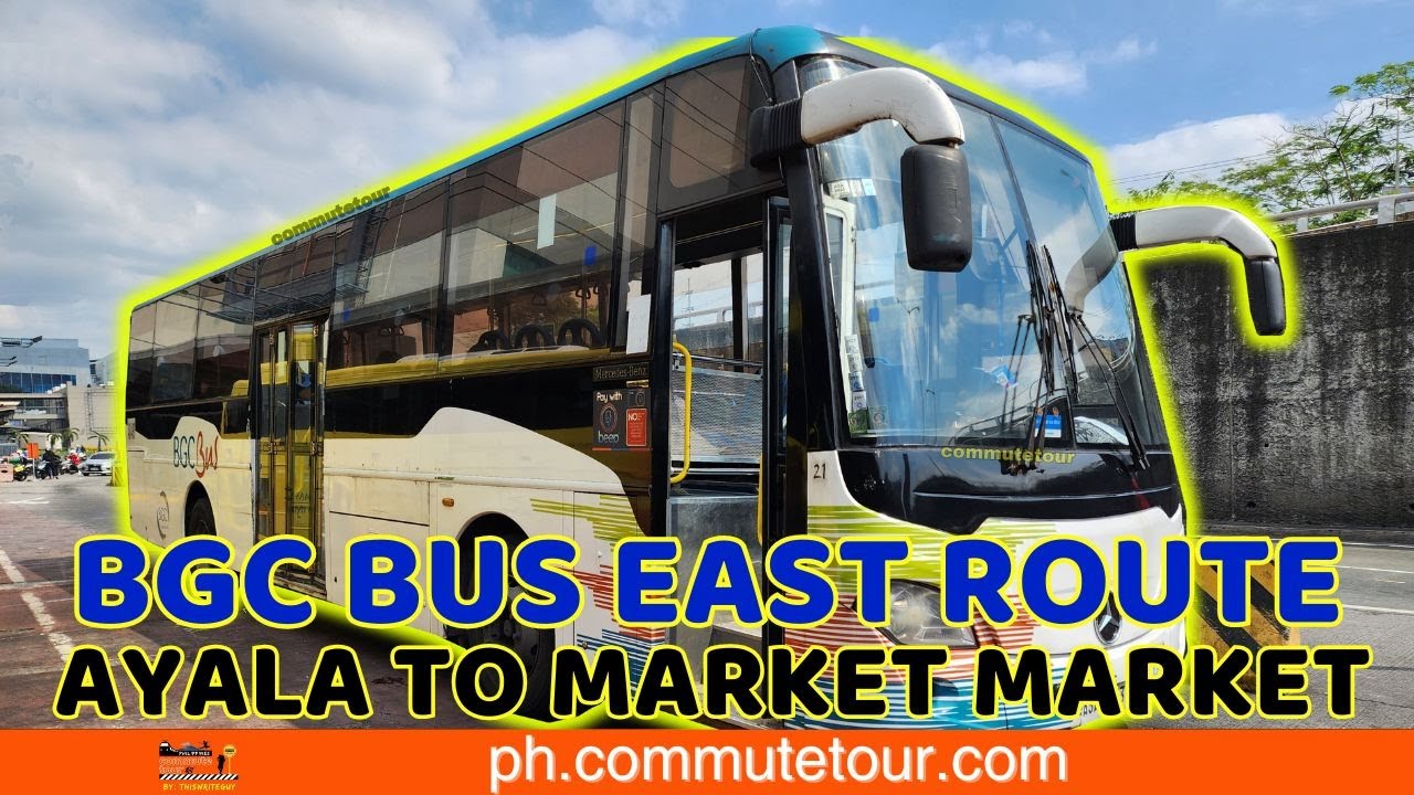 BGC Bus East Route Ayala to Market Market