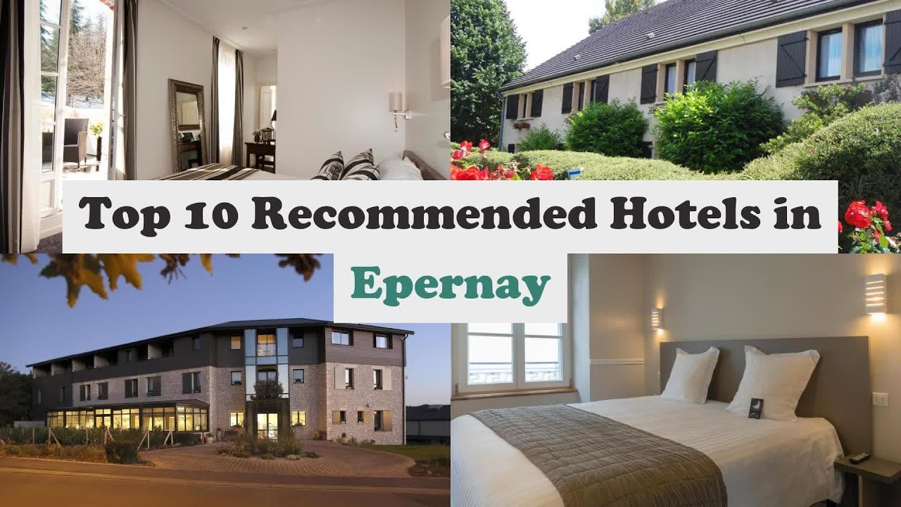 Top 10 Recommended Hotels In Epernay | Best Hotels In Epernay