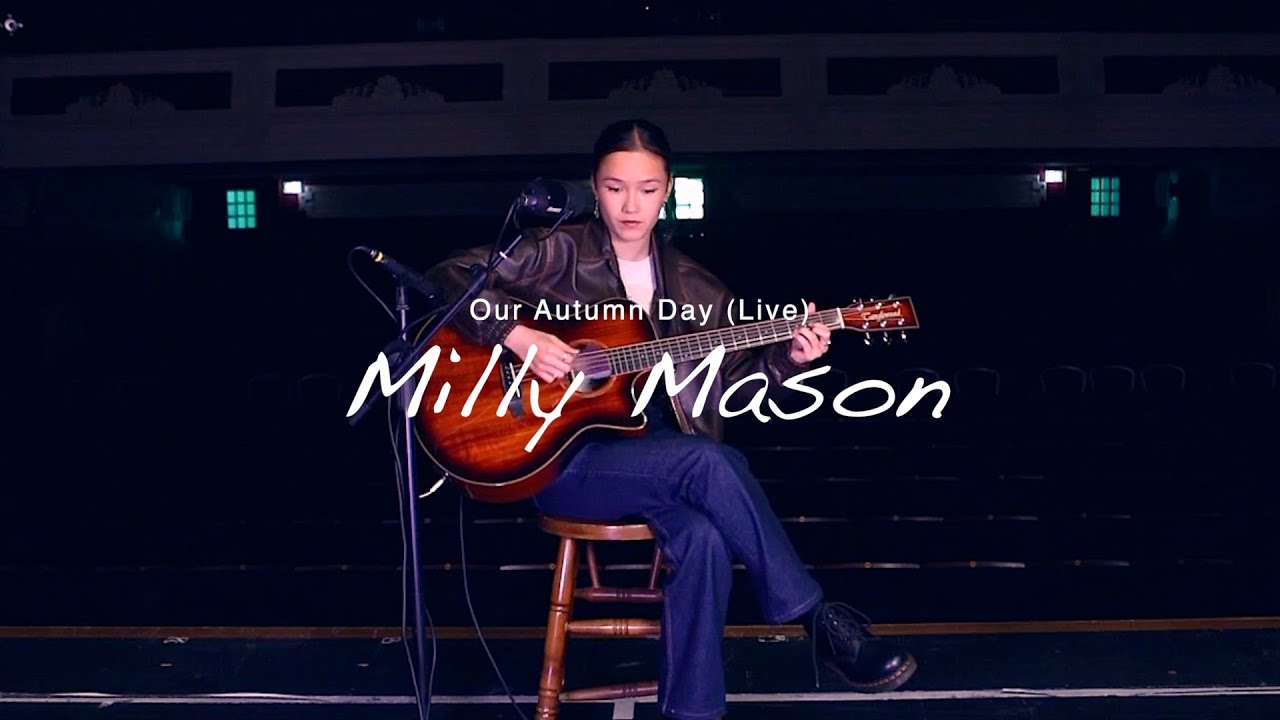 Milly Mason - Our Autumn Day (Live)